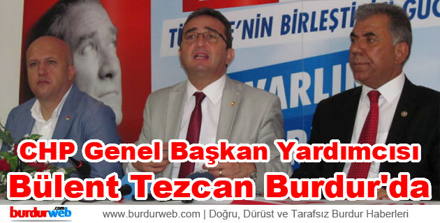 CHP Genel Başkan Yardımcısı Tezcan Burdur’da