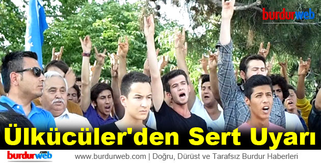 Ülkücüler’den Sert Uyarı