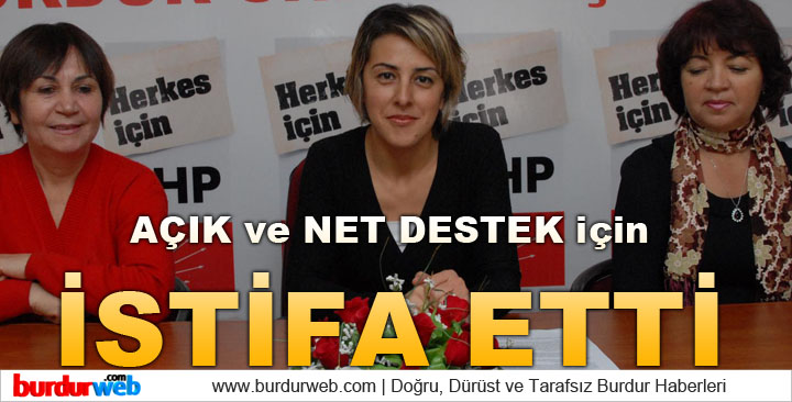 Açık ve Net Destek için İstifa Etti