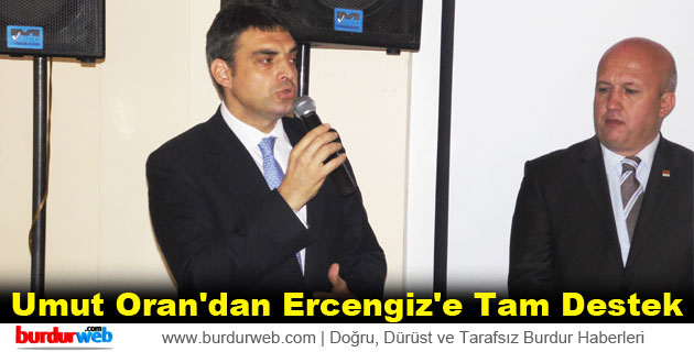 Umut Oran’dan Ercengiz’e Tam Destek