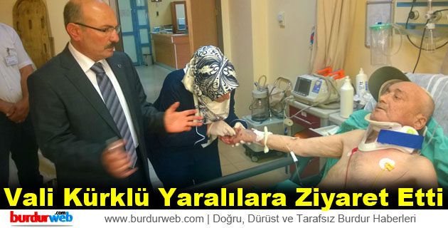 Vali Kürklü Yaralıları Ziyaret Etti