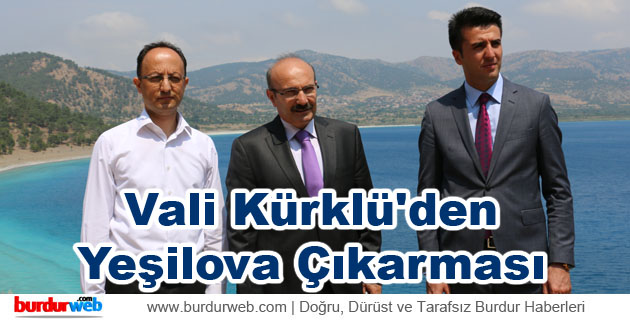 Vali Kürklü’den Yeşilova Çıkarması