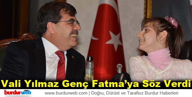 Vali Yılmaz Genç Fatma’ya Söz Verdi
