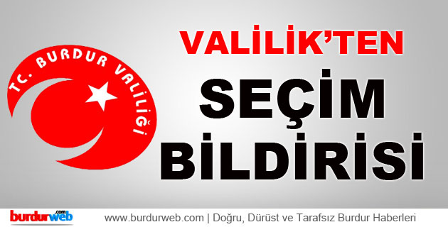 Valilik’ten Seçim Bildirisi