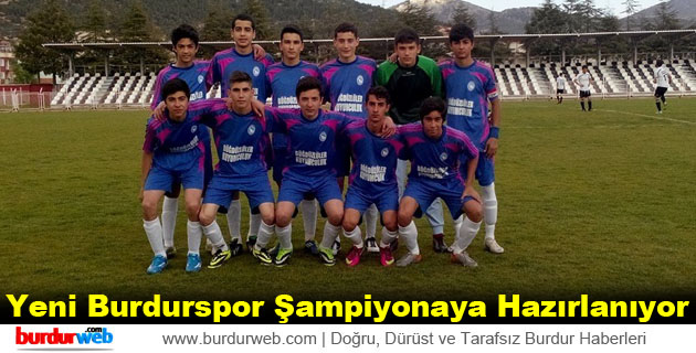 Yeni Burdurspor Şampiyonaya Hazırlanıyor