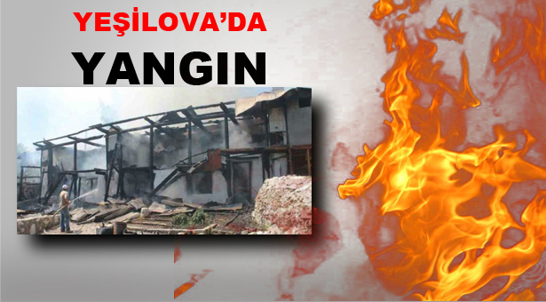 Yeşilova’da Yangında Bir Ev Kül Oldu