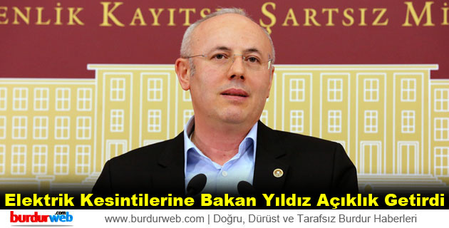 Elektrik Kesintilerine Bakan Yıldız Açıklık Getirdi