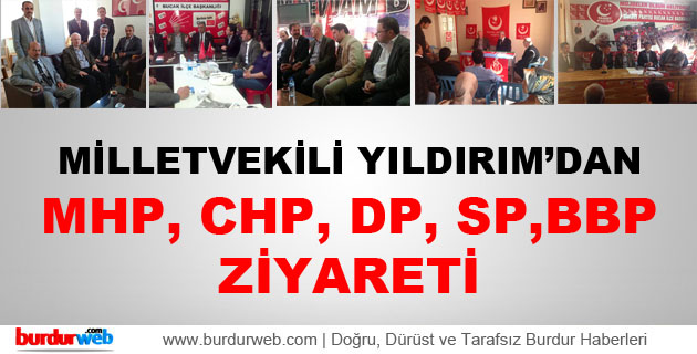 Yıldırım’dan Partilere Ziyaret