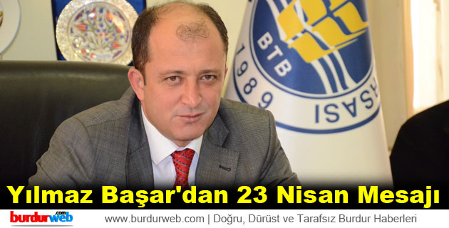 Başar’da 23 Nisan Mesajı
