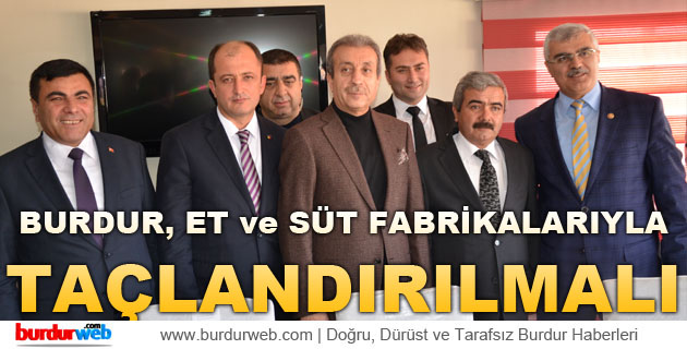 Başar: ”Burdur, Et ve Süt Fabrikalarıyla Taçlandırılmalı”