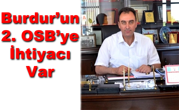 Keyik: Burdur’un ikinci OSB’ye ihtiyacı var