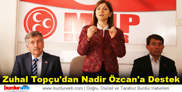 Zuhal Topçu’dan Nadir Özcan’a destek
