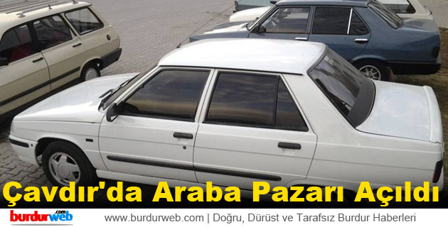 Çavdır’da Araba Pazarı Açıldı