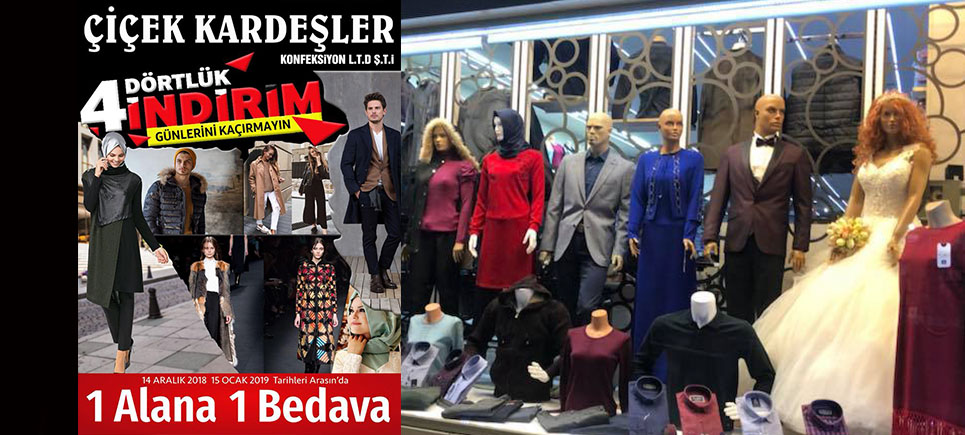 Çiçek Kardeşler Konfeksiyon’dan 4 dörtlük indirim