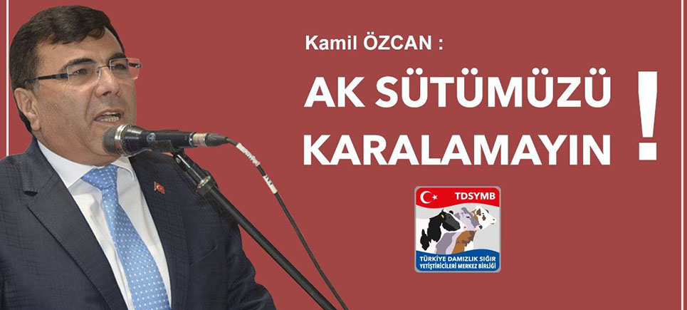 Genel Başkan Özcan’dan sert çıkış “Ak sütümüzü karalamayın”