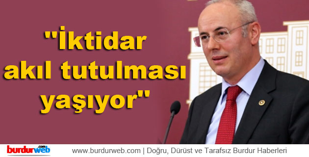 ”İktidar akıl tutulması yaşıyor”