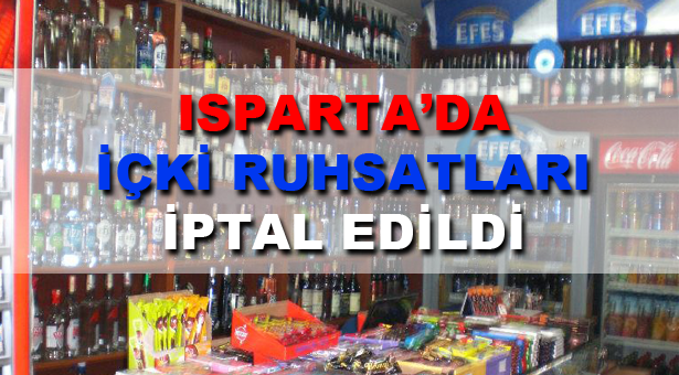 Isparta’da Ruhsatlara İptal